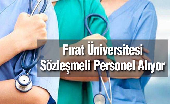 Fırat Üniversitesi Sözleşmeli Personel Alıyor