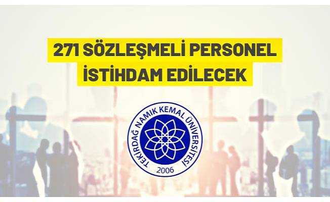 Tekirdağ Namık Kemal Üniversitesi Sözleşmeli Personel alacak