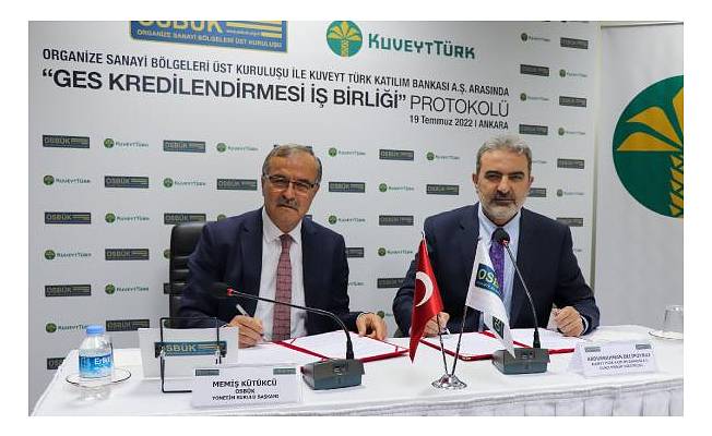 OSBÜK ve Kuveyt Türk’ten, OSB’lerde GES yatırımlarını destekleyecek protokol